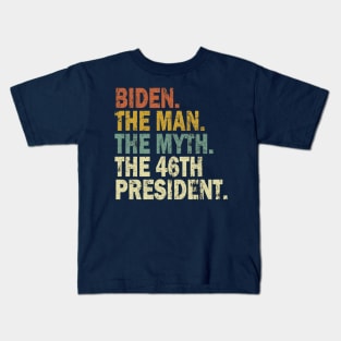 Biden The Man Myth 46th President Kids T-Shirt